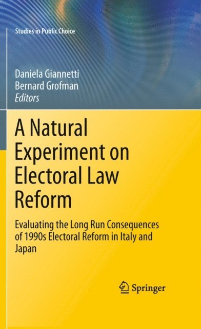 Bernard Grofman, Daniela Giannetti - Natural Experiment on Electoral Law Reform, E-bok