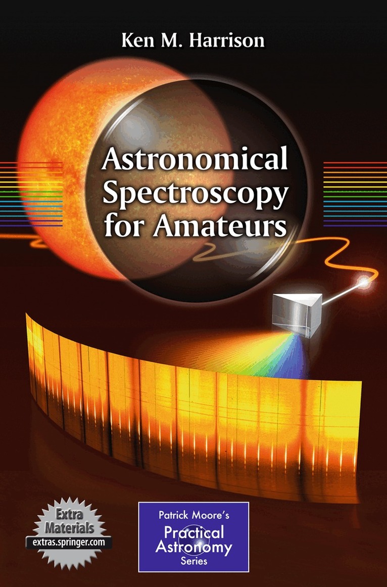 Ken M. Harrison - Astronomical Spectroscopy for Amateurs, Häftad. Tillgänglighet: Lägg i varukorg