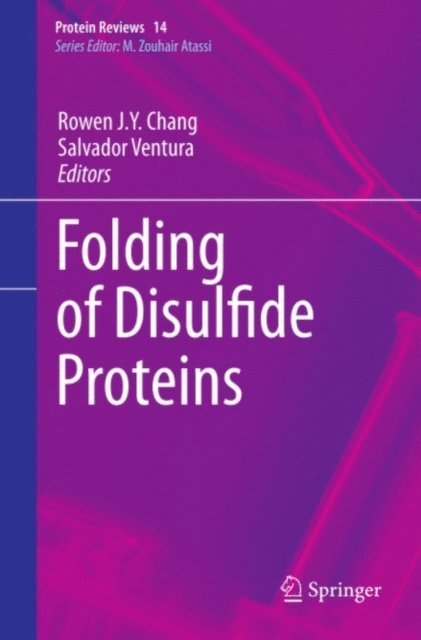 Salvador Ventura, Rowen J. Y. Chang - Folding of Disulfide Proteins, E-bok