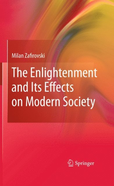 Milan Zafirovski - Enlightenment and Its Effects on Modern Society, E-bok