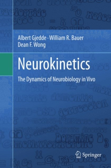 Dean Wong, William R. Bauer, Albert Gjedde - Neurokinetics, E-bok