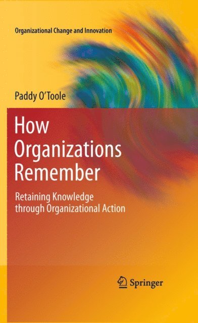 Paddy O'Toole - How Organizations Remember, E-bok