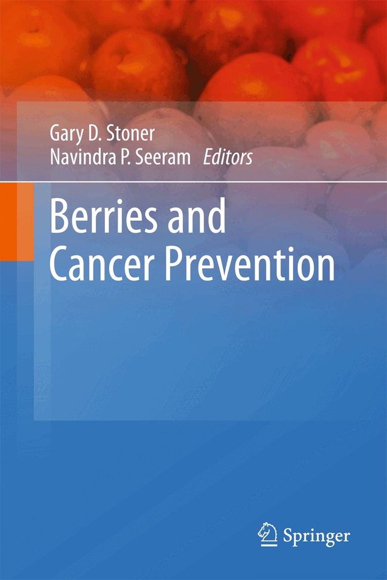 Gary D. Stoner, Navindra P. Seeram - Berries and Cancer Prevention, Inbunden