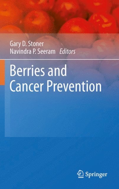 Navindra P. Seeram, Gary D. Stoner - Berries and Cancer Prevention, E-bok