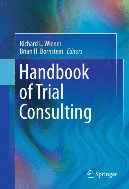 Brian H. Bornstein, Richard L. Wiener - Handbook of Trial Consulting, E-bok