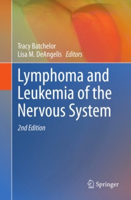 Lisa M. DeAngelis, Tracy Batchelor - Lymphoma and Leukemia of the Nervous System, E-bok