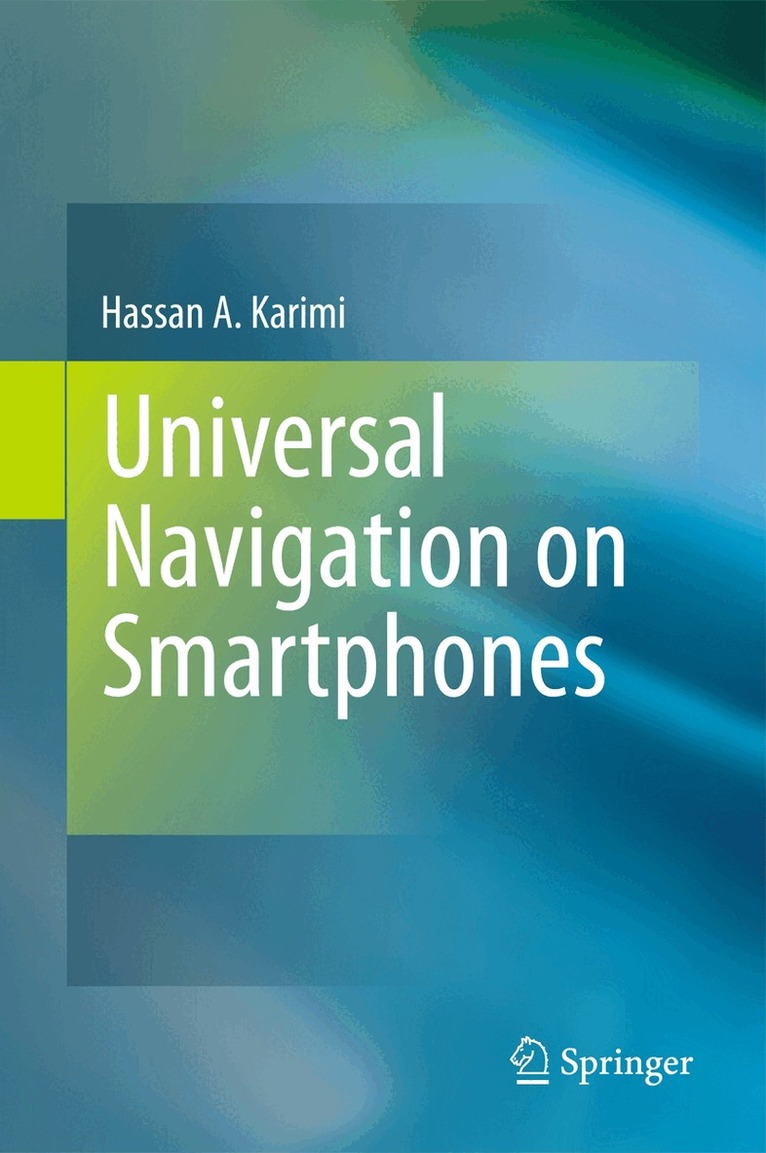 Hassan A. Karimi - Universal Navigation on Smartphones, Inbunden. Tillgänglighet: Lägg i varukorg