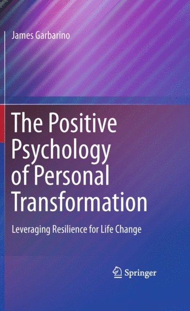 James Garbarino - Positive Psychology of Personal Transformation, E-bok
