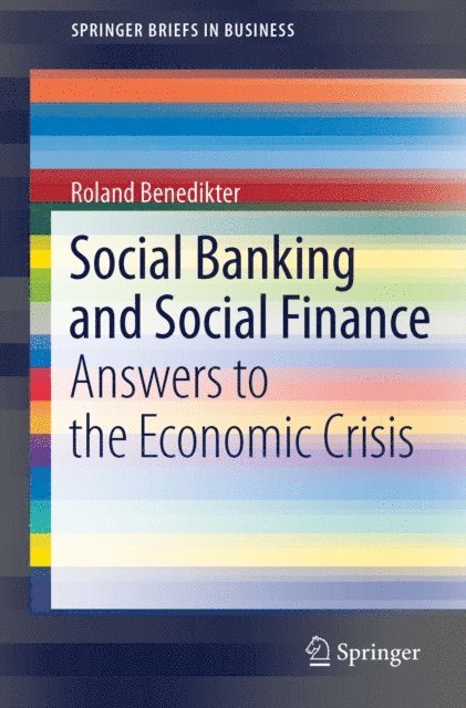 Roland Benedikter - Social Banking and Social Finance, E-bok