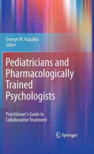 George M. Kapalka - Pediatricians and Pharmacologically Trained Psychologists, E-bok
