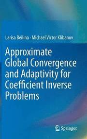 Approximate Global Convergence and Adaptivity for Coefficient Inverse Problems