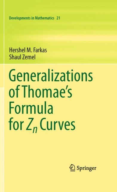 Shaul Zemel, Hershel M. Farkas - Generalizations of Thomae's Formula for Zn Curves, E-bok