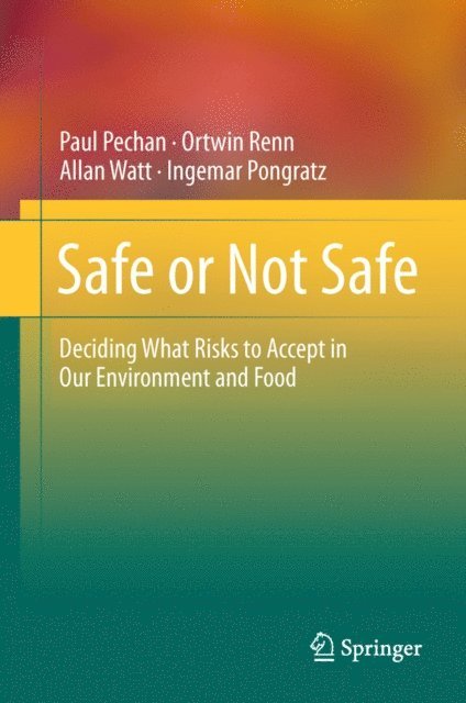 Ingemar Pongratz, Allan Watt, Ortwin Renn, Paul Pechan - Safe or Not Safe, E-bok