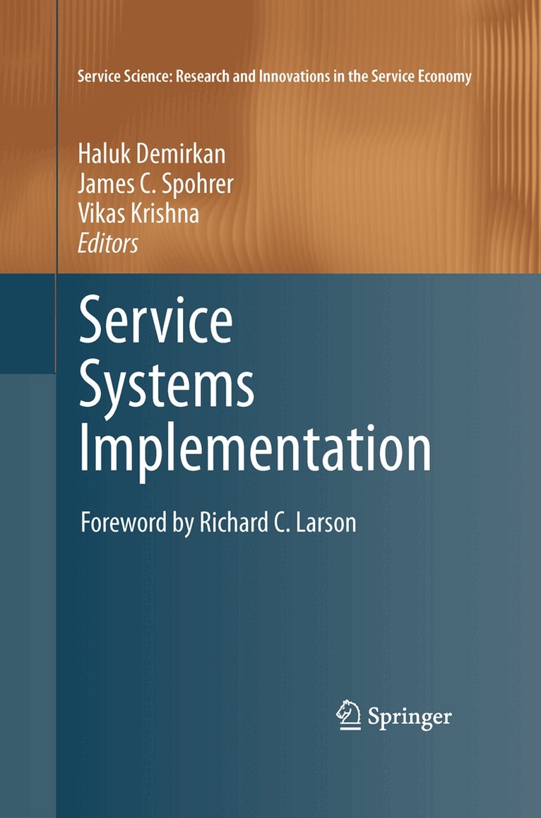 Haluk Demirkan, James C. Spohrer, Vikas Krishna - Service Systems Implementation, Inbunden