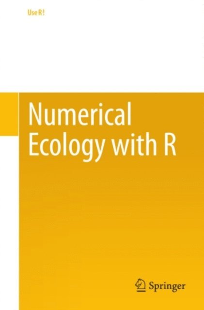Pierre Legendre, Francois Gillet, Daniel Borcard - Numerical Ecology with R, E-bok