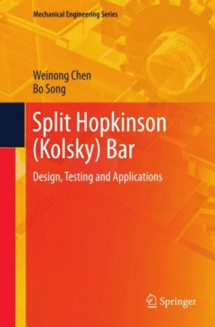Bo Song, Weinong W. Chen - Split Hopkinson (Kolsky) Bar, E-bok