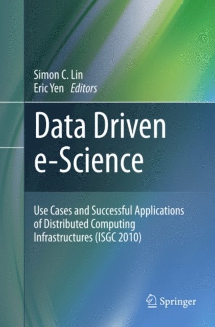Eric Yen, Simon C. Lin - Data Driven e-Science, E-bok