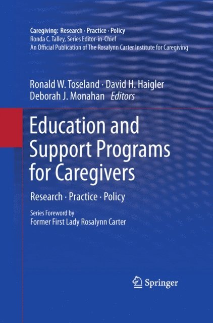 Deborah J. Monahan, David H. Haigler, Ronald W. Toseland - Education and Support Programs for Caregivers, E-bok