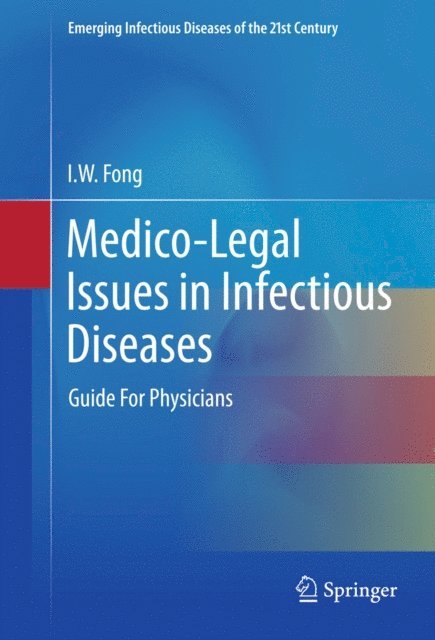 I.W. Fong - Medico-Legal Issues in Infectious Diseases, E-bok