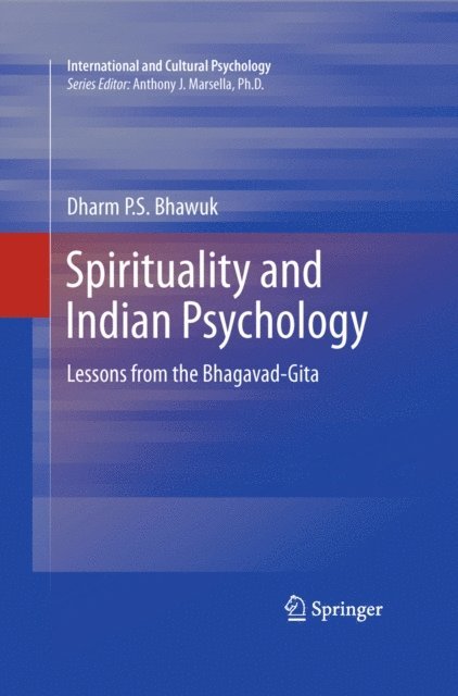 Dharm Bhawuk - Spirituality and Indian Psychology, E-bok