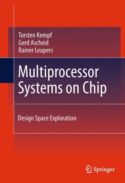 Rainer Leupers, Gerd Ascheid, Torsten Kempf - Multiprocessor Systems on Chip, E-bok