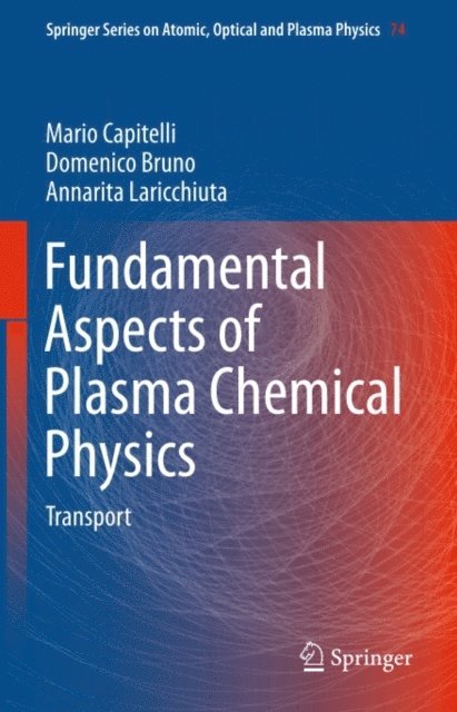 Annarita Laricchiuta, Domenico Bruno, Mario Capitelli - Fundamental Aspects of Plasma Chemical Physics, E-bok