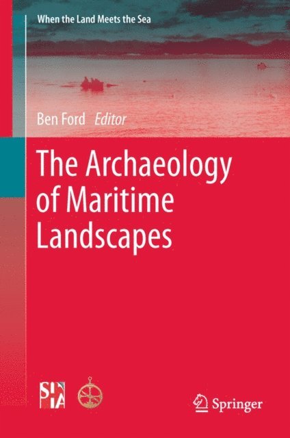 Ben Ford - Archaeology of Maritime Landscapes, E-bok