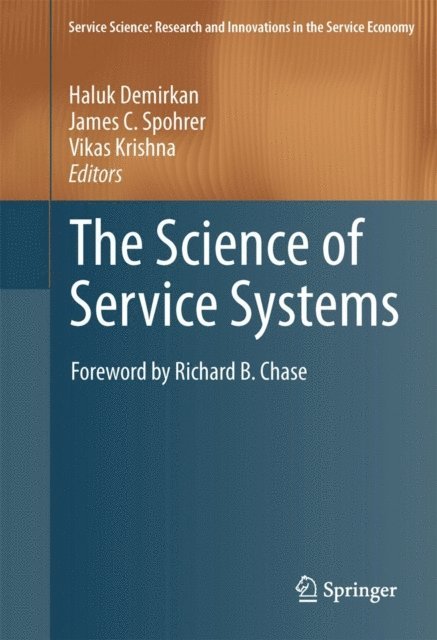 Vikas Krishna, James C. Spohrer, Haluk Demirkan - Science of Service Systems, E-bok