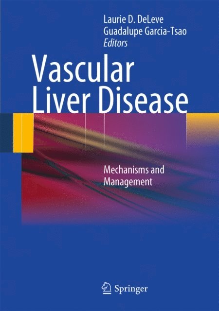 Guadalupe Garcia-Tsao, Laurie D. DeLeve - Vascular Liver Disease, E-bok