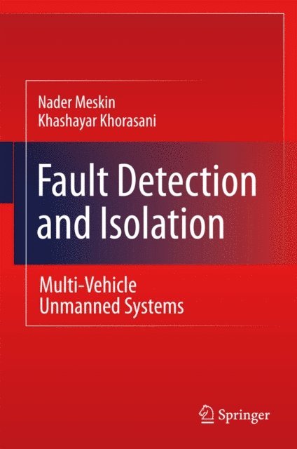 Khashayar Khorasani, Nader Meskin - Fault Detection and Isolation, E-bok