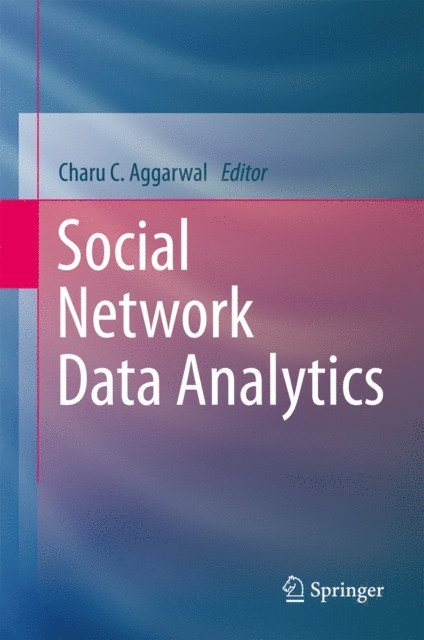 Charu C. Aggarwal - Social Network Data Analytics, E-bok