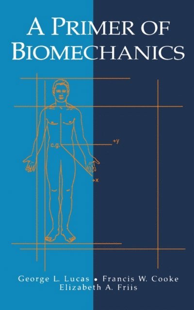 Elizabeth Friis, Francis W. Cooke, George L. Lucas - Primer of Biomechanics, E-bok. Tillgänglighet: Lägg i varukorg
