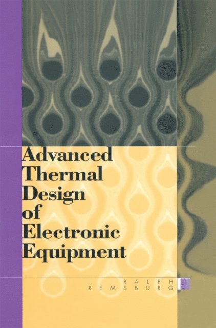 Ralph Remsburg - Advanced Thermal Design of Electronic Equipment, E-bok