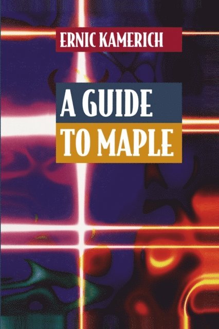 Ernic Kamerich - Guide to Maple, E-bok. Tillgänglighet: Lägg i varukorg