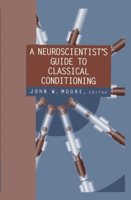 John W. Moore - Neuroscientist's Guide to Classical Conditioning, E-bok