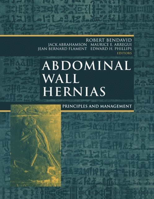 Edward H. Phillips, Jean B. Flament, Maurice E. Arregui, Jack Abrahamson, Robert Bendavid - Abdominal Wall Hernias, E-bok