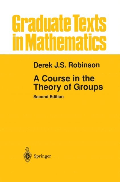Derek J.S. Robinson - Course in the Theory of Groups, E-bok