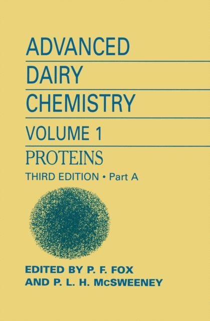 Paul L. H. McSweeney, Patrick F. Fox - Advanced Dairy Chemistry: Volume 1: Proteins, Parts A&B, E-bok