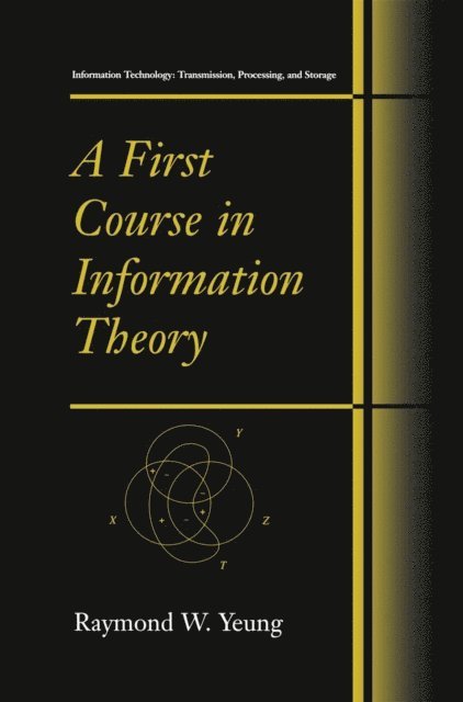 Raymond W. Yeung - First Course in Information Theory, E-bok