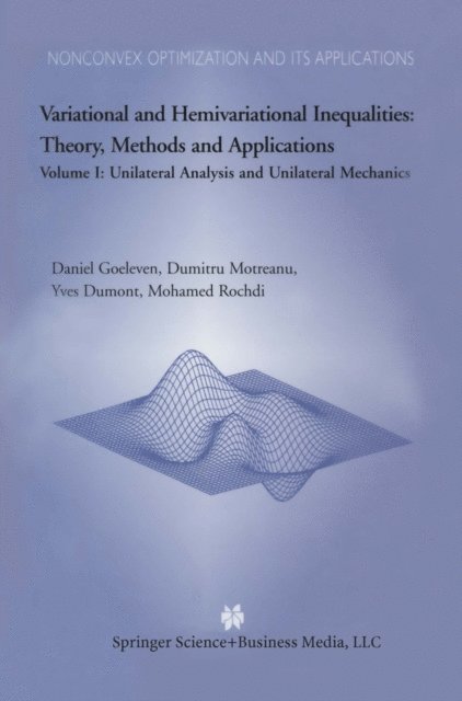 M. Rochdi, Y. Dumont, Dumitru Motreanu, D. Goeleven - Variational and Hemivariational Inequalities Theory, Methods and Applications, E-bok