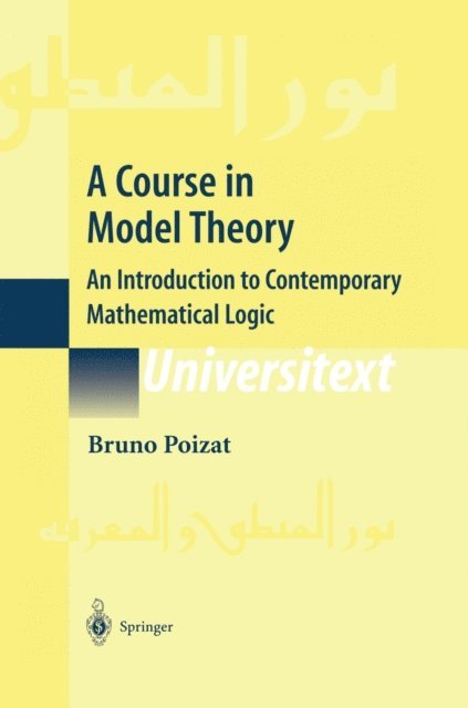 Bruno Poizat - Course in Model Theory, E-bok