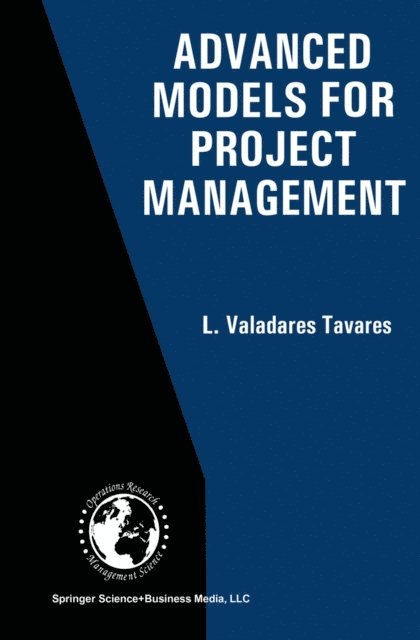 L. Valadares Tavares - Advanced Models for Project Management, E-bok