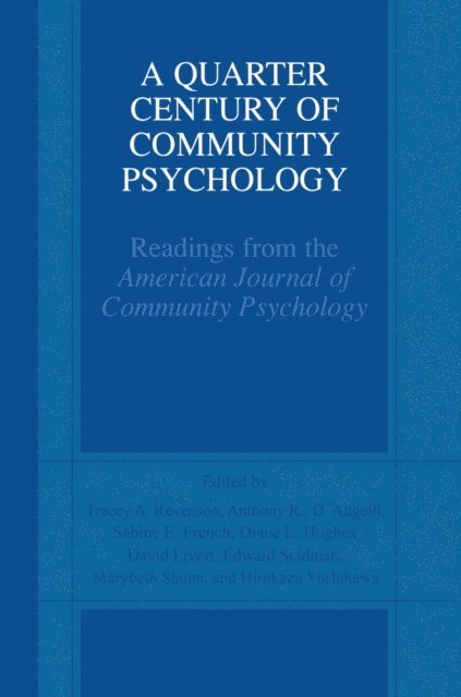 Hirokazu Yoshikawa, Marybeth Shinn, Edward Seidman, David E. Livert, Diane Hughes, Sabine E. French, Anthony R. D'Augelli, Tracey A. Revenson - Quarter Century of Community Psychology, E-bok