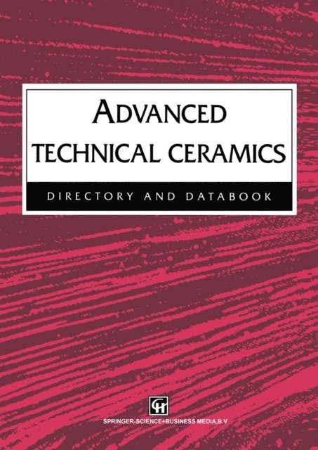 Josephine Wilson, Robert John Hussey - Advanced Technical Ceramics Directory and Databook, E-bok
