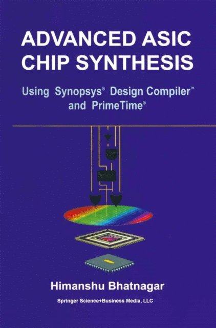 Himanshu Bhatnagar - Advanced ASIC Chip Synthesis, E-bok. Tillgänglighet: Lägg i varukorg