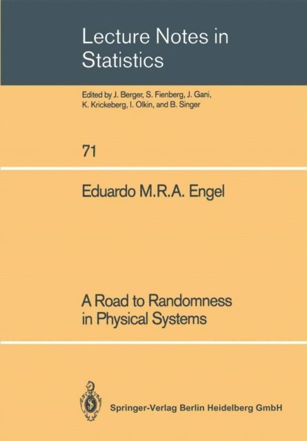 Eduardo M.R.A. Engel - Road to Randomness in Physical Systems, E-bok