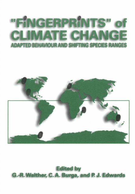 P.J. Edwards, Conradin A. Burga, G.-R. Walther - &quote;Fingerprints&quote; of Climate Change, E-bok