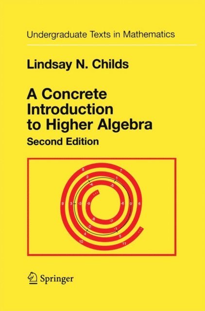 Lindsay N. Childs - Concrete Introduction to Higher Algebra, E-bok
