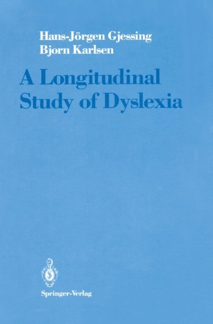 Bjorn Karlsen, Hans-Jorgen Gjessing - Longitudinal Study of Dyslexia, E-bok