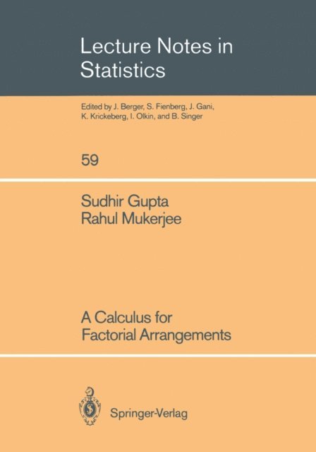 Rahul Mukerjee, Sudhir Gupta - Calculus for Factorial Arrangements, E-bok